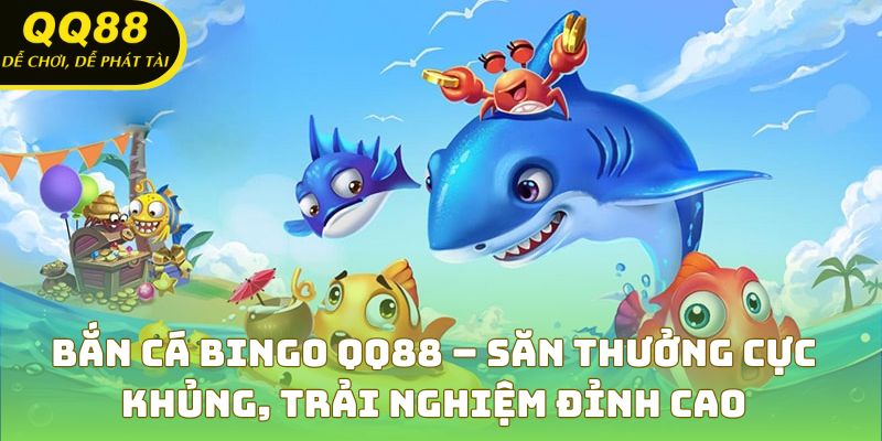 Bắn Cá Bingo